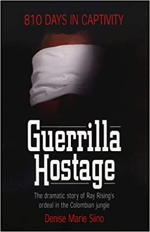 Guerrilla Hostage: 810 Days in Captivity, by Denise Marie Siino